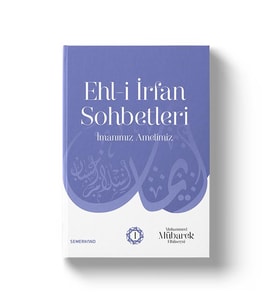 EHLİ İRFAN SOHBETLERİ 1