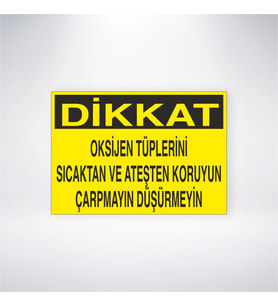 Dikkat Oksijen Tüplerini Sıcaktan ve Ateşten Koruyun Çarpmayın Düşürmeyin