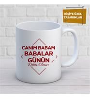 Kişiye Özel İsim Yazılabilir Canım Babam Babalar Günün Kutlu Olsun Kupa Bardak