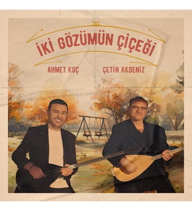 Ahmet Koç Çetin Akdeniz İki Gözümün Çiçeği - Plak (Standart)