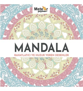 Mandala - Rahatlatıcı ve Huzur Veren Desenler