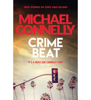 Crime Beat: True Crime Reports Of Cops And Killers
