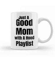 Mom Day Gifts 2021 Just A Good Mom with A Hood Playlist Kupa Bardak Porselen