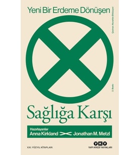 Yeni Bir Erdeme Dönüşen Sağlığa Karşı
