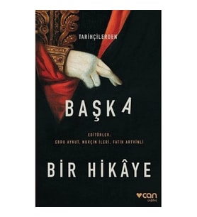 Tarihçilerden Başka Bir Hikaye