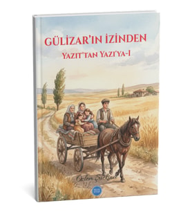 Gülizar’ın İzinden – Yazıt’tan Yazı’ya, Özlem Şuekinci