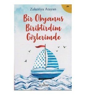 Bir Okyanus Biriktirdim Gözlerimde
