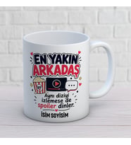 Kişiye Özel Arkadaş Tasarımlı Spoiler Dinler Yazılı İsimli Seramik Kupa Bardak