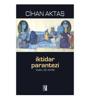 İktidar Parantezi  Kadın, Dil, Kimlik