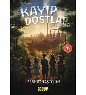 Kayıp Dostlar - Değerli Öyküler