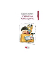 Kitaplardan Korkan Çocuk - Susanna Tamaro - Can Çocuk Yayınları