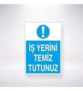 İş Yerini Temiz Tutunuz 21x28 Arkası Yapışkanlı Levha