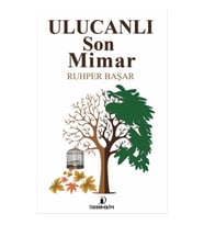 Ulucanlı Son Mimar