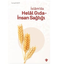 İslam’da Helal Gıda ve İnsan Sağlığı / İsmail Sert / Türkiye Diyanet Vakfı Yayınları / 9786254284441
