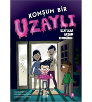 Komşum Bir Uzaylı Uzaylılar Akşam Yemeğinde!