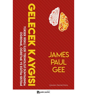 Gelecek Kaygısı - James Paul Gee