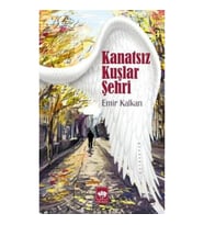 Kanatsız Kuşlar Şehri