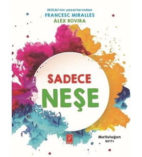 Sadece Neşe - Mutluluğun Sırrı