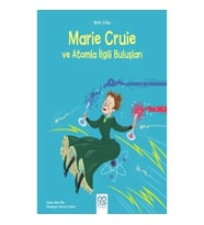 Mini Dahi: Marie Curie ve Atomla İlgili Buluşları