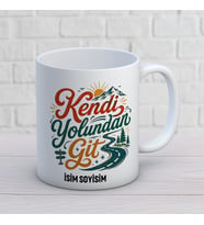 Kendi Yolundan Git Yazılı Kişiye Özel Baskılı Kupa – Yol ve Dağ Temalı Motivasyon Hediyesi
