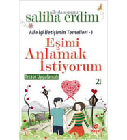 Eşimi Anlamak İstiyorum / Aile İçi İletişimin Temelleri 1