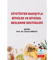 Diyetisyen Bakışıyla Bitkiler ve Bitkisel Beslenme Destekleri