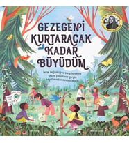 Gezegeni Kurtaracak Kadar Büyüdüm