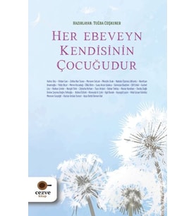 Her Ebeveyn Kendisinin Çocuğudur