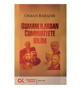 Osmanlılardan Cumhuriyete Bilim