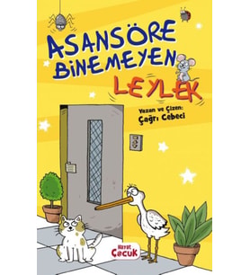 Asansöre Binemeyen Leylek