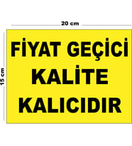 Metal Fiyat Geçici Kalite Kalıcıdır 15cm x 20cm Uyarı Levhası Yönlendirme Tabelası