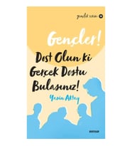 Gençler, Dost Olun Ki, GerçekDostu Bulasınız! - Gençlik Serisi 13
