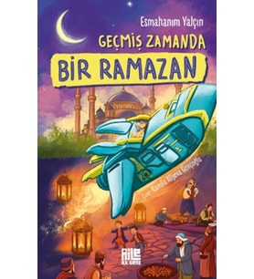 Geçmiş Zamanda Bir Ramazan