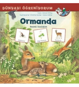 Dünyayı Öğreniyorum Ormanda Resimli Sözlüğüm