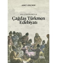Ana Çizgileriyle Çağdaş Türkmen Edebiyatı - Ahmet Gökçimen