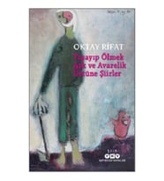 Yaşayıp Ölmek Aşk ve Avarelik Üstüne Şiirler