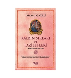 Kalbin Sırları ve Faziletleri / / İmam ı Gazali