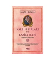 Kalbin Sırları ve Faziletleri / / İmam ı Gazali