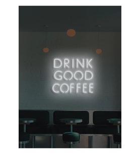 DRINK GOOD COFFEE Yazılı Neon Tabela