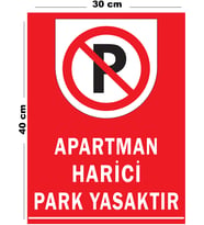 Metal Apartman Harici Park Yasaktır 30cm x 40cm A3 Büyüklüğünde Uyarı Levhası Yönlendirme Tabelası