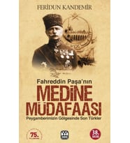 Fahreddin Paşa’nın Medine Müdafaası