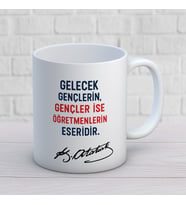 Gelecek Gençlerin Gençler İse Öğretmenlerin Eseridir Yazılı Öğretmenler Günü Hediyelik Baskılı Kupa