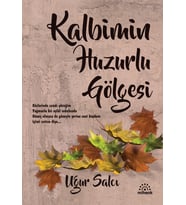 Kalbimin Huzurlu Gölgesi