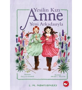 Yeşilin Kızı Anne Yeni Arkadaşıyla