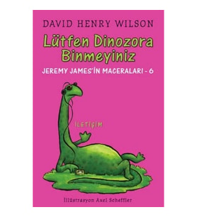 Lütfen Dinozora Binmeyiniz :Jeremy James'in Maceraları-6