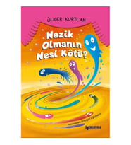 Nazik Olmanın Nesi Kötü