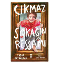 Timaş - Çıkmaz Sokağın Ressamı - Yaşar Bayraktar 128 syf