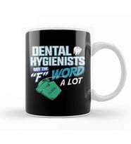 Dental Hygienists Say The F Word A Lot Floss Pun Kupa Bardak Porselen