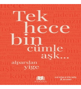 Tek Hece Bin Cümle Aşk…