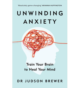 Unwinding Anxiety: Train Your Brain To Heal Your Mind (Krem)